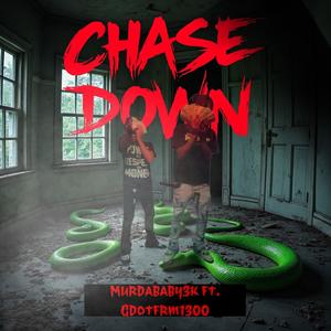 Chase down (feat. Gdotfrm1300) (Explicit)
