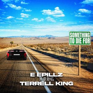 Something To Die For (feat. Terrell king)