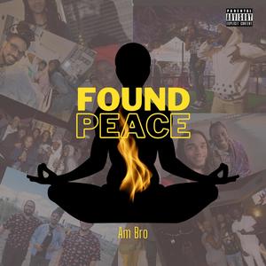 Found Peace (feat. Nice Dagoddess) [Explicit]