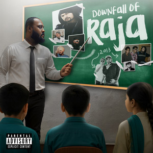 Downfall of Raja (Explicit)