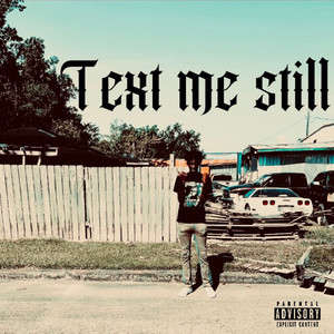 Text Me Still (Explicit)