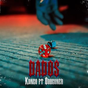 Dados (feat. Orugoner) (Explicit)