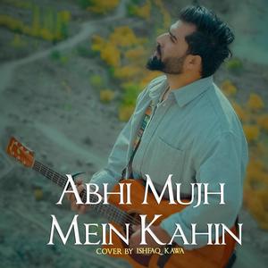 Abhi mujh main kahin