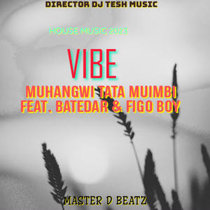 Muhangwi Tata Vibe (feat. Batedar & Figo Boy)