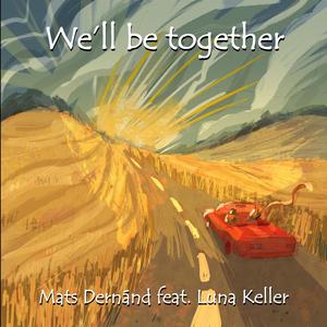 We'll be together(feat. Luna Keller)