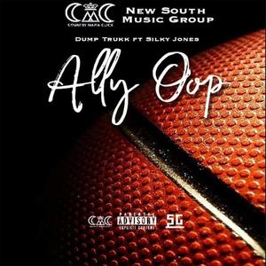 Ally Oop (feat. Silkyjones) [Explicit]