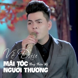 Về Đâu Mái Tóc Người Thương #1