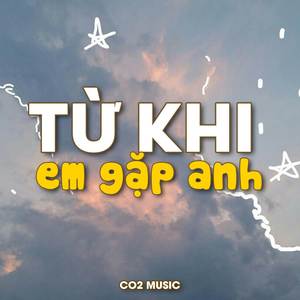 Từ Khi Anh Gặp Em (Instrumental)