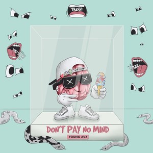 Don't Pay No Mind (Explicit)