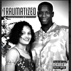 Traumatized (Explicit)