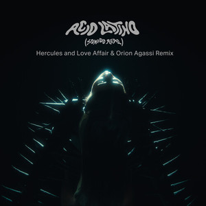 Acid Latino (Sonido Real) (Hercules & Love Affair & Orion Agassi Remix)