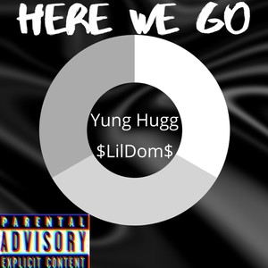 Here We Go (feat. $LilDom$) [Explicit]