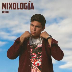 MIXOLOGÍA (Explicit)