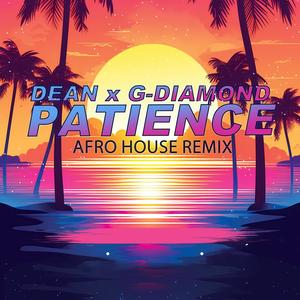 Patience (feat. JungleLady) (Afro House Remix)