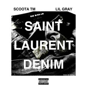 SAINT LAURENT DENIM (feat. Lil Gray) [Explicit]