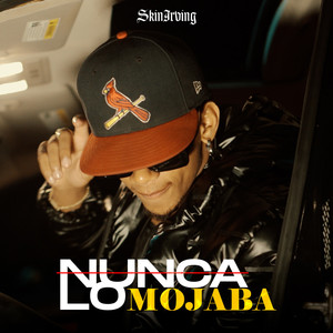 Nunca Lo Mojaba (Explicit)