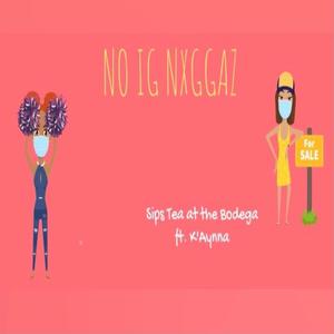 No IG NxGGAZ (feat. K'Aynna) [Explicit]