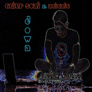Aatur Soni - Down(feat. Natania)