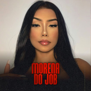 Morena do Job (Explicit)