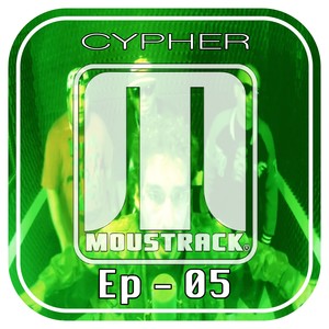 Cypher Moustrack (Ep - 05)