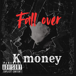 FALL OVER (Explicit)