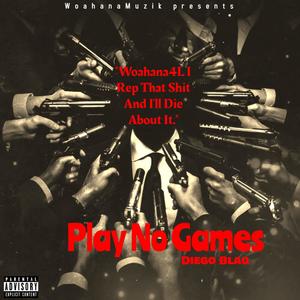 Play No Games (Explicit)