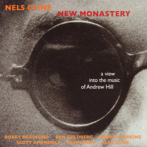 New Monastery - A View Into the Music of Andrew Hill