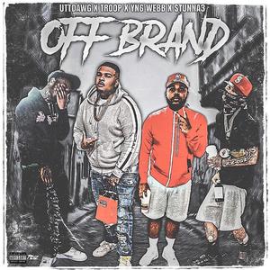Off Brand (feat. Yng Webb, Stunna3 & Troop) (Explicit)