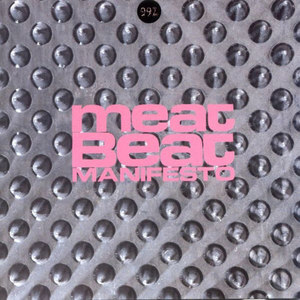 Meat Beat Manifesto - 10 X Faster Than The Speed Of Love