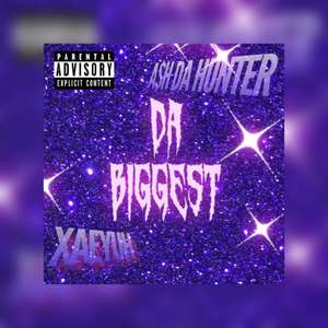 Da Biggest (Explicit)