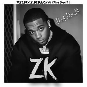 ZK (FREESTYLE SESSION #1) (Explicit)