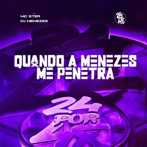 Quando a Menezes Me Penetra (Explicit)