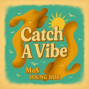 Catch A Vibe (Explicit)