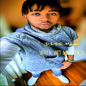 Walk Wit My Stick (Explicit)