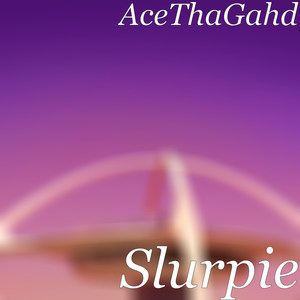 Slurpie (Explicit)