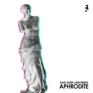 Aphrodite (Dan Alien Jam Remix)