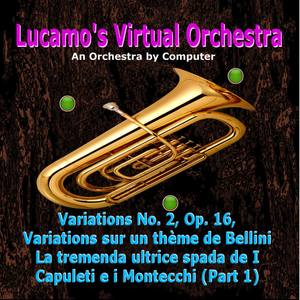 Variations No. 2 Op. 16 Variations sur un thème de Bellini La tremenda ultrice spada de I Capuleti e i Montecchi(Part 1) (Explicit)
