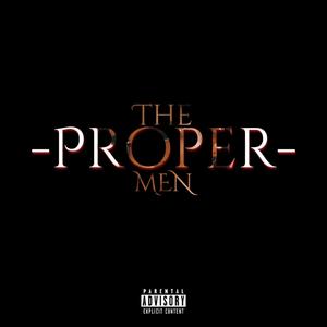 The Proper Men (Explicit)