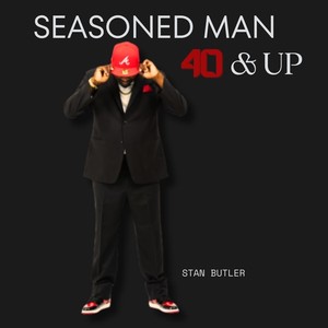 Seasoned Man 40 & Up (Explicit)