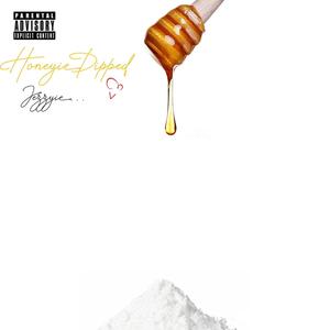 Honeyie Dipped (Explicit)