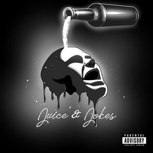 Juice & Jokes (Explicit)