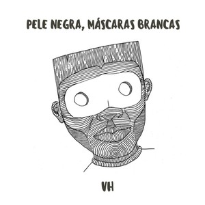 Pele Negra, Máscaras Brancas