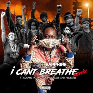 I Can't Breathe (feat. Kokane, General Wojack, TNT, Marvaless & Medearis) [remix] [Explicit]