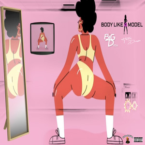 Body Like a Model (Explicit)