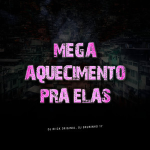 Mega Aquecimento pra Elas (Explicit)