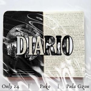 Diario(feat. Only 24 & Pula Gzon) (Explicit)