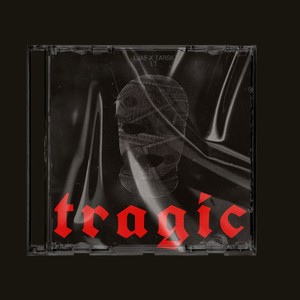 Tragic (feat. Tarsk) (Explicit)