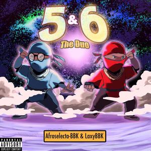 5&6 – The Duo (Explicit)