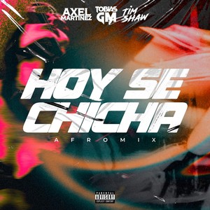 Hoy Se Chicha (Afromix|feat. Axel Martinez & Tim Shaw DJ)