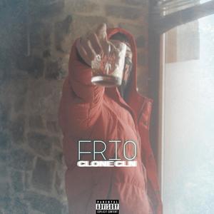 FRIO (feat. Clone CLN) (Explicit)